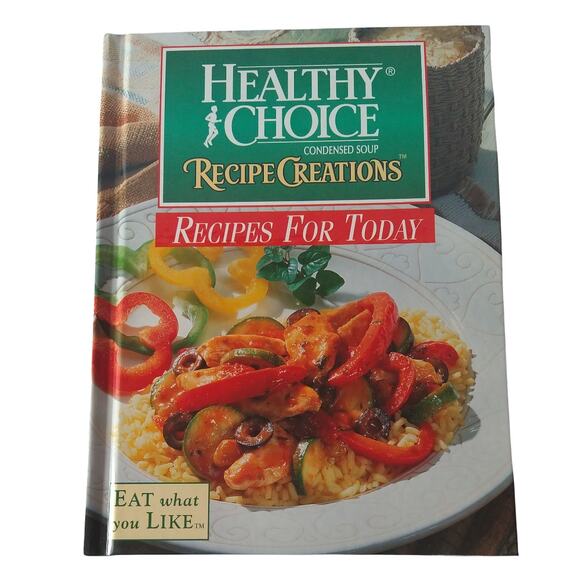 Recipes for Today - Healthy Choice Condensed Soups Cookbook -1997 HC - Picture 13 of 13